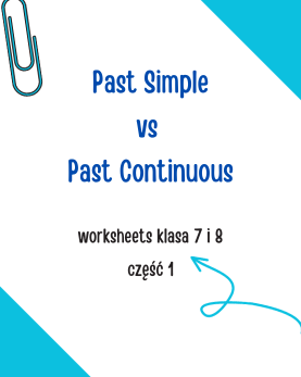 past simple - continuous klasa 7 i 8