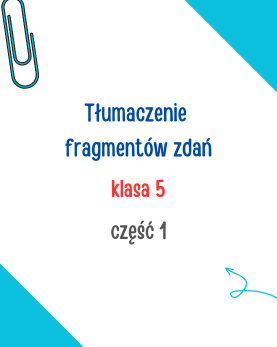 angielski klasa 5 tłumaczenie zdań