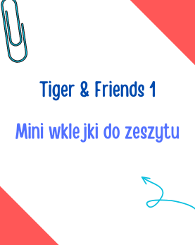 tiger and friends 1 dodatkowe materiały