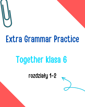 dodatkowe zadania do podręcznika together klasa 6