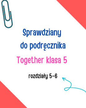 podręcznik together klasa 5 sprawdziany 