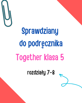 podręcznik together klasa 5 sprawdziany 